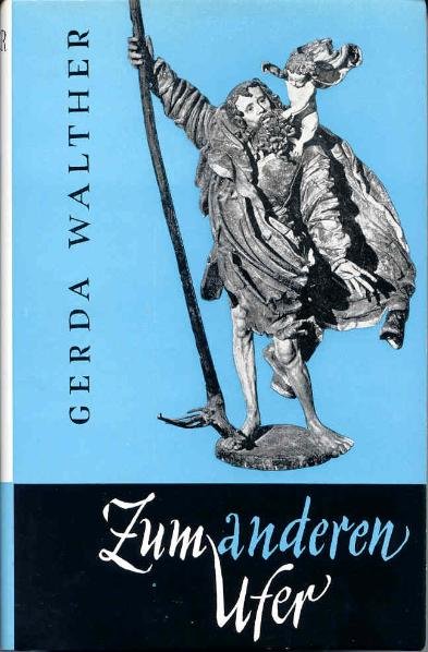 Autobiographie „Zum anderen Ufer“ von Gerda Walther (1960) (Archiv des IGPP, Bestand 20/30)